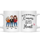 Cousins Mug - Side By Side Or Miles Apart Cousins Will be Always Connected By Heart