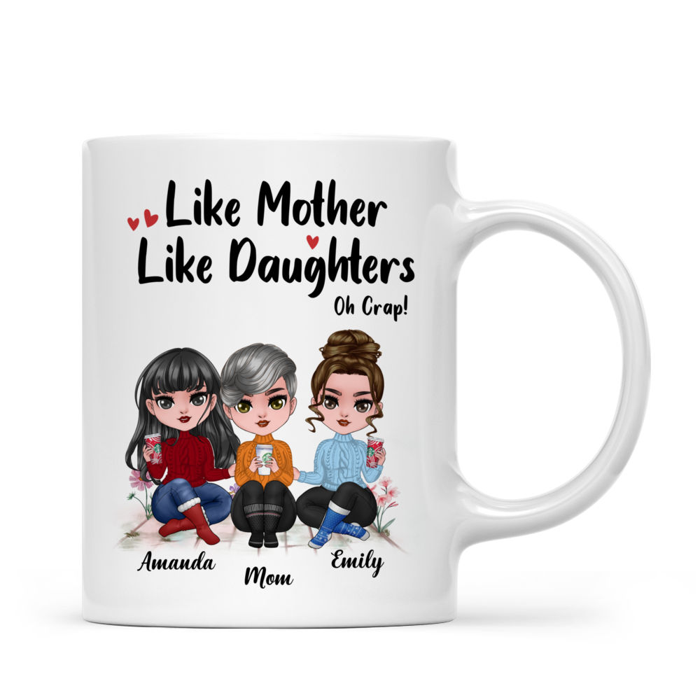 Personalized Mug - Mother & Daughters - Like Mother Like Daughters Oh Crap  (Z11558)