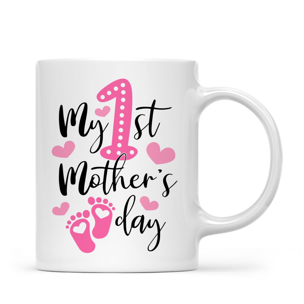 Mothers Day Mug - My 1st Mother's day - Mother's Day Gifts For Mom, New Mom - Personalized Mug_2