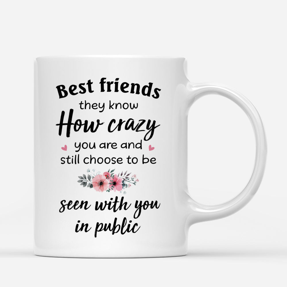 Best Friend Noun Knows How Crazy You Are And Still Chooses To Be