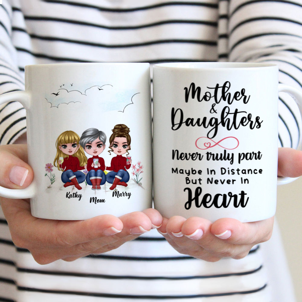 Mother & Daughter (CB) - Mother & Daughters Never Truly Part Maybe In Distance  But Never In Heart (N) - Personalized Mug
