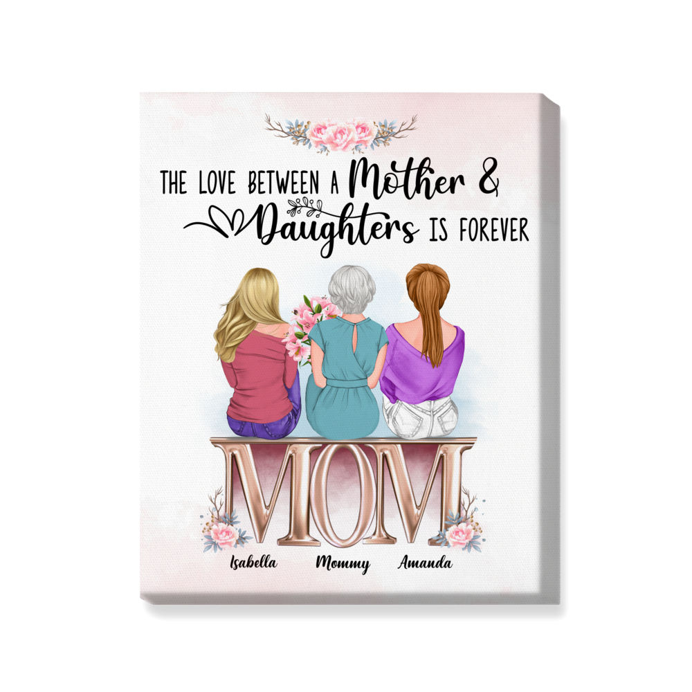 Daughter and Mother - The love between a mother and daughters is forever (12053) - Personalized Wrapped Canvas