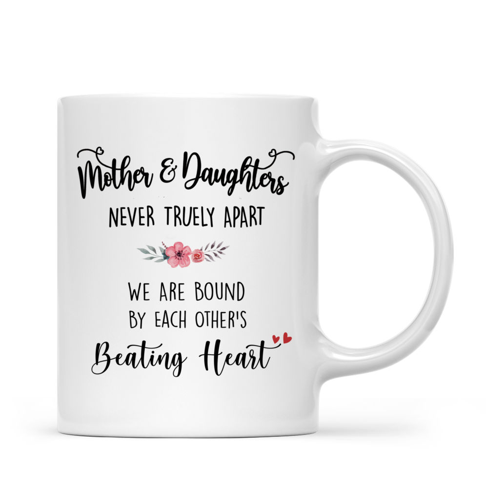 Mother & Daughter (CB) - Children and mothers never truly part. Bound in the beating of each other's hearts ver 3 - Personalized Mug_2