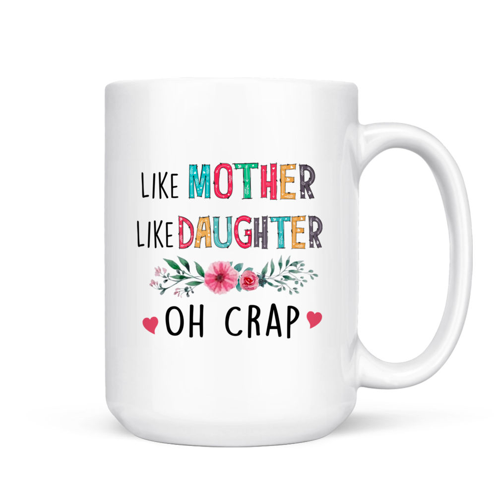 Like Mother, Like Daughter, Oh Crap, Mother's Day Gifts, Mug for Mom —  GearLit