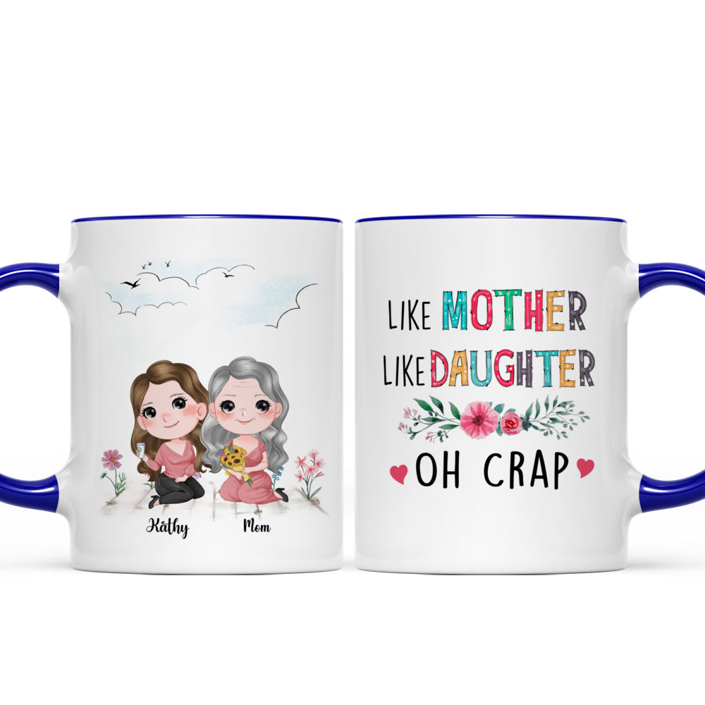 Like Mother Like Daughter Oh Crap Mug - Personalized Mug Gift For Mother &  Daughters