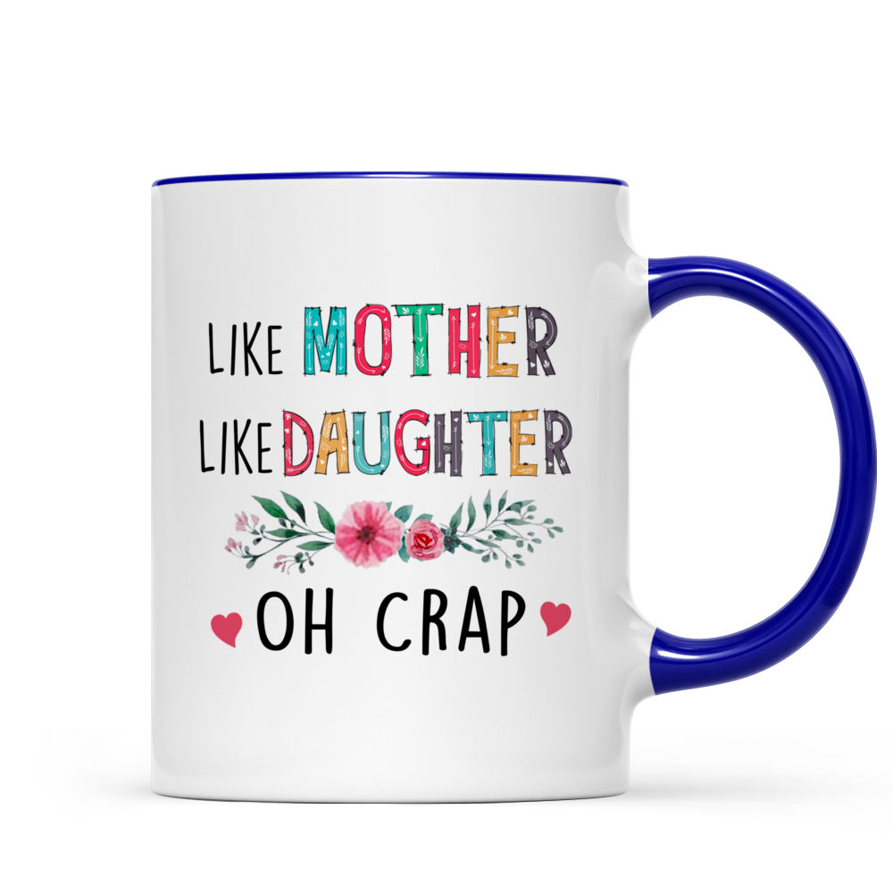 ThisWear Funny Mom Coffee Mug Like Mother Like Daughter Holy Crap Mom  Presents 15oz Coffee Mug 