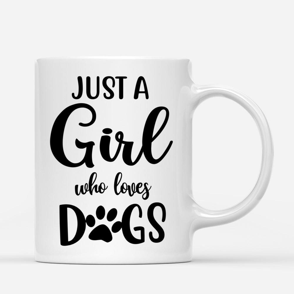 Personalized Mug - Girl and Dogs - Just a girl who loves dog._2