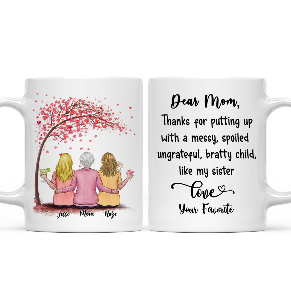 Funny Mom Gifts - Dear Mom: Thanks for Putting Up with A Spoiled Child, Like My Brother - Mother's Day Gift for Mom Coffee Mug 11 oz. White