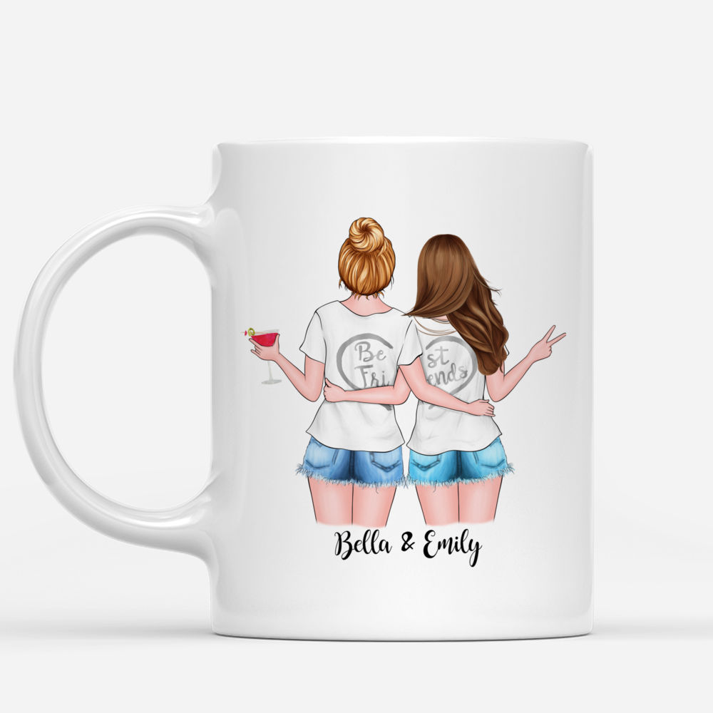 Personalized Mug - Best friends - Dear "her name", thank for being my best friend. If i had different best friend, I would punch her in the face and go find you._1