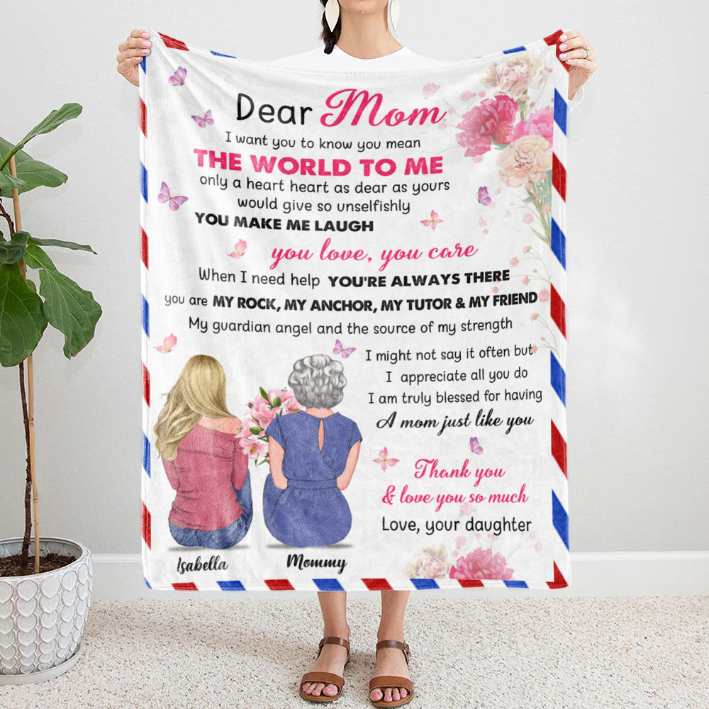 Mother & Daughter Blanket - Dear Mom I want you to know you mean the world  to me