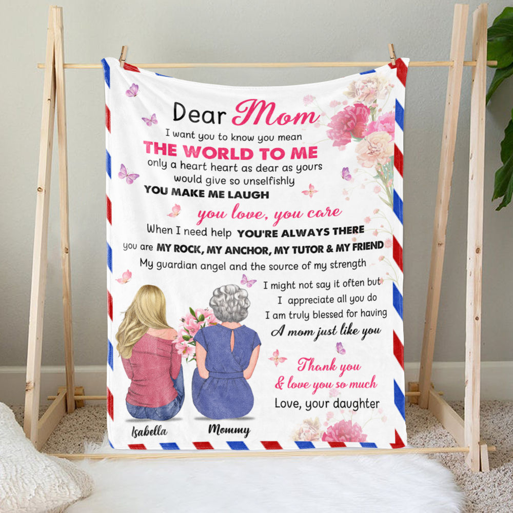 Mother & Daughter Blanket - Dear Mom I want you to know you mean the world  to me