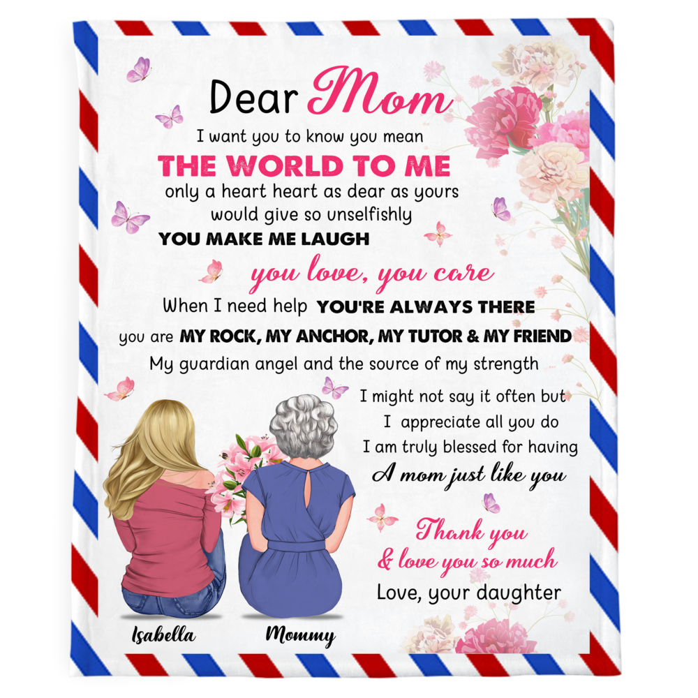 Mother & Daughter Blanket - Dear Mom I want you to know you mean the world  to me