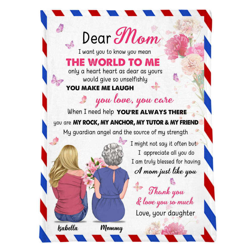 Mother & Daughter Blanket - Dear Mom I want you to know you mean the world  to me