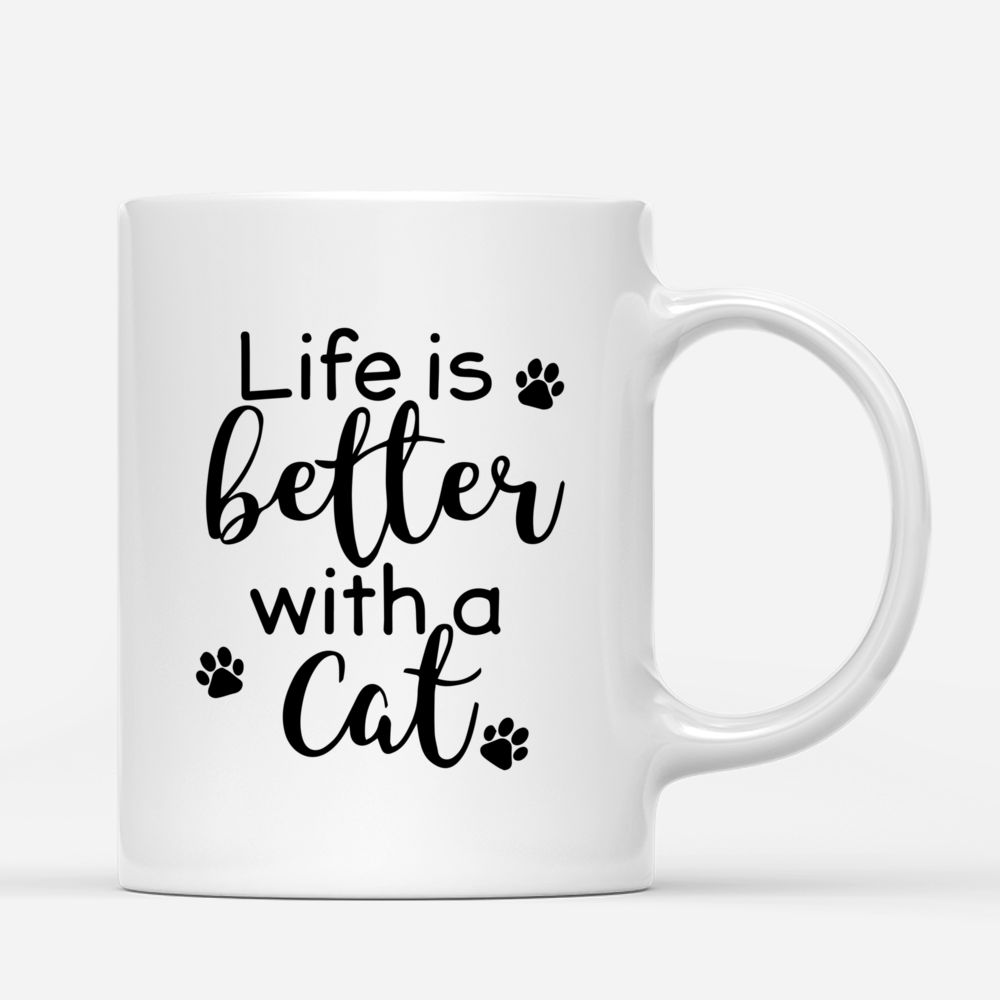 Personalized Mug - Girl And Cats - Life Is Better With A Cat_2