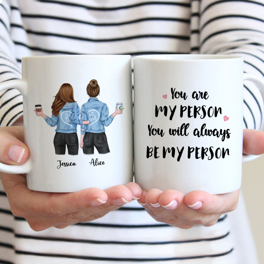 Personalized Mug - Jeans Best Friend - You Are My Person You Will Always Be My Person