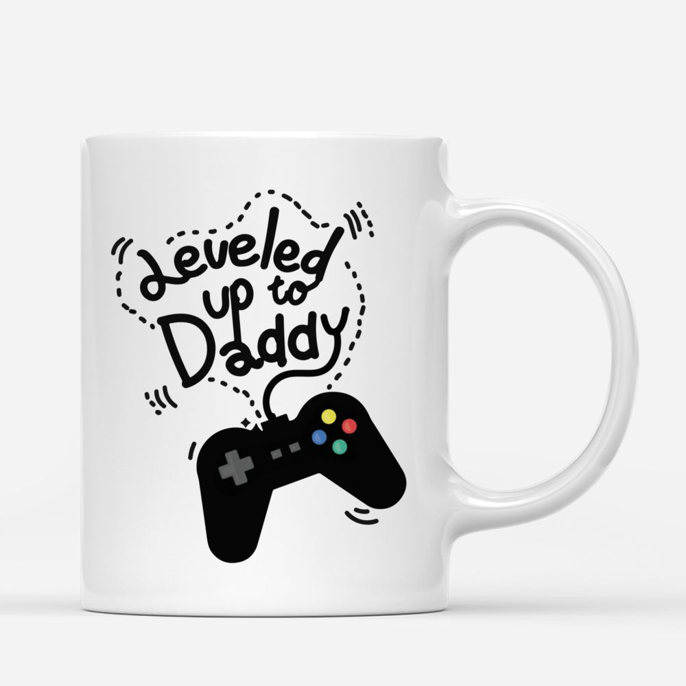 Family Personalized Mugs - Leveled Up To Daddy._2