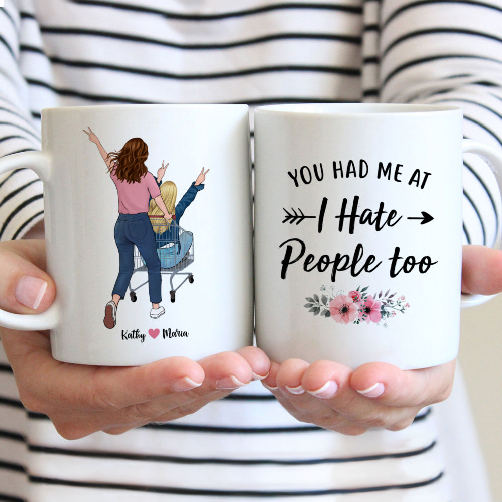 Personalized Best Friend Mug - You Had Me At I Hate People Too