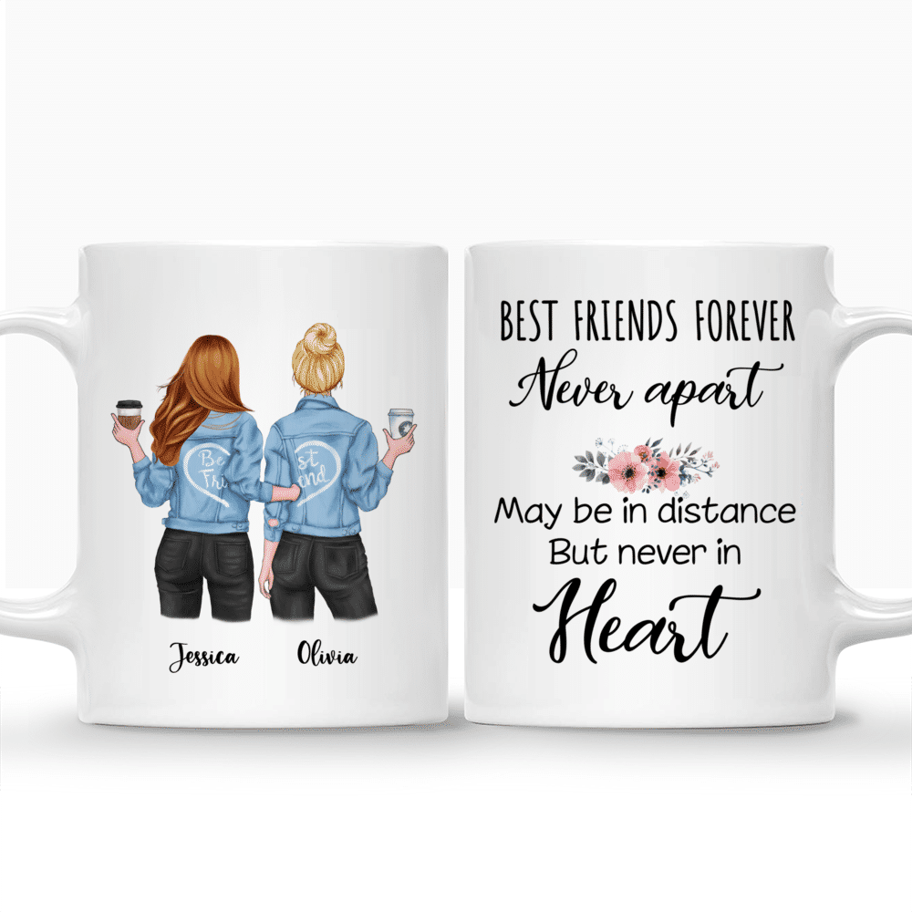 Jeans Best Friend - Best Friends forever, never apart. Maybe in distance but never at heart. - Personalized Mug_3