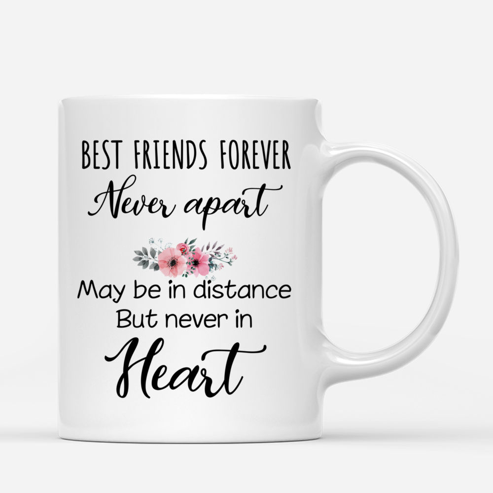 Personalized Mug - Jeans Best Friend - Best Friends forever, never apart. Maybe in distance but never at heart._2