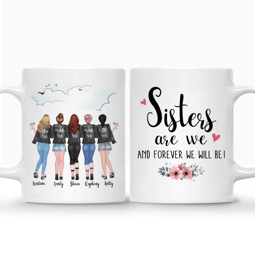Personalized Mug - 5 Sisters - Sisters are we. And forever we'll be!_3