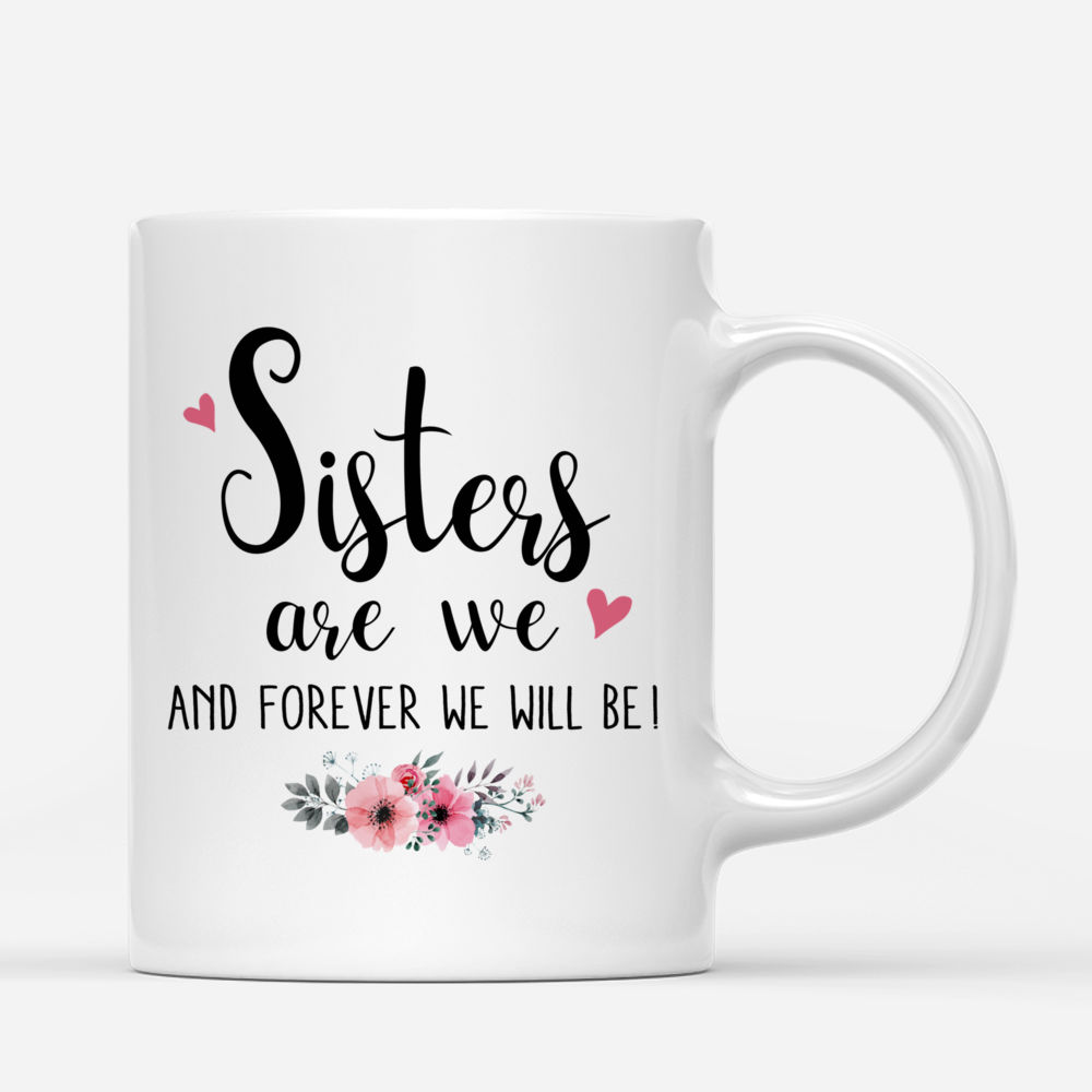Personalized Mug - 5 Sisters - Sisters are we. And forever we'll be!_2