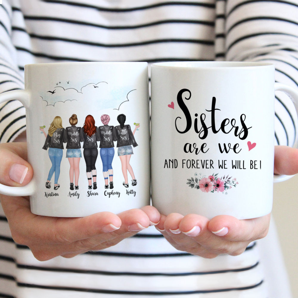 Personalized Mug - 5 Sisters - Sisters are we. And forever we'll be!
