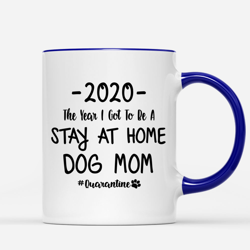 Custom Dog Mug - Girl and Dogs - The Year I Got To Be A Stay At Home