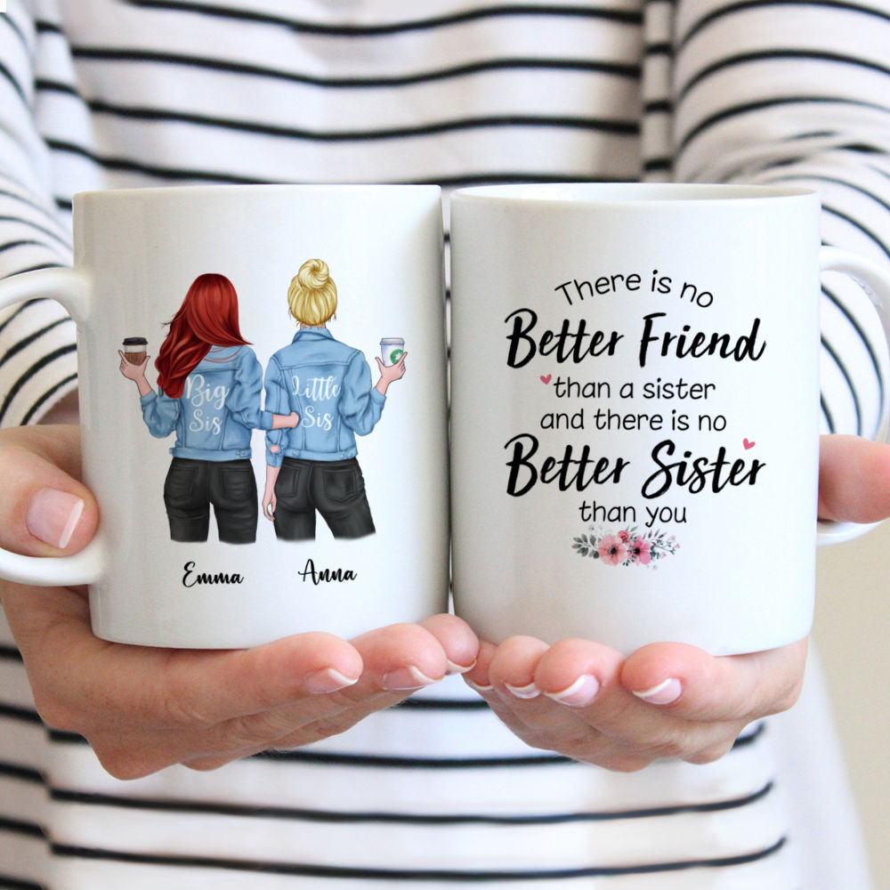 Jeans Sisters - There is no better friend than a sister and there is no better sister than you. - Personalized Mug