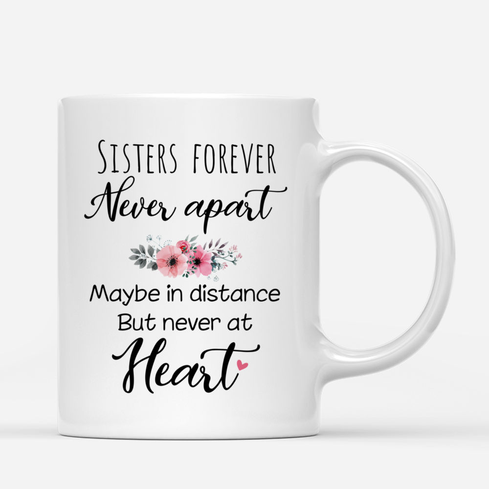 Personalized Mug - 3 Jeans Sisters - Sisters forever, never apart. Maybe in distance but never at heart._2