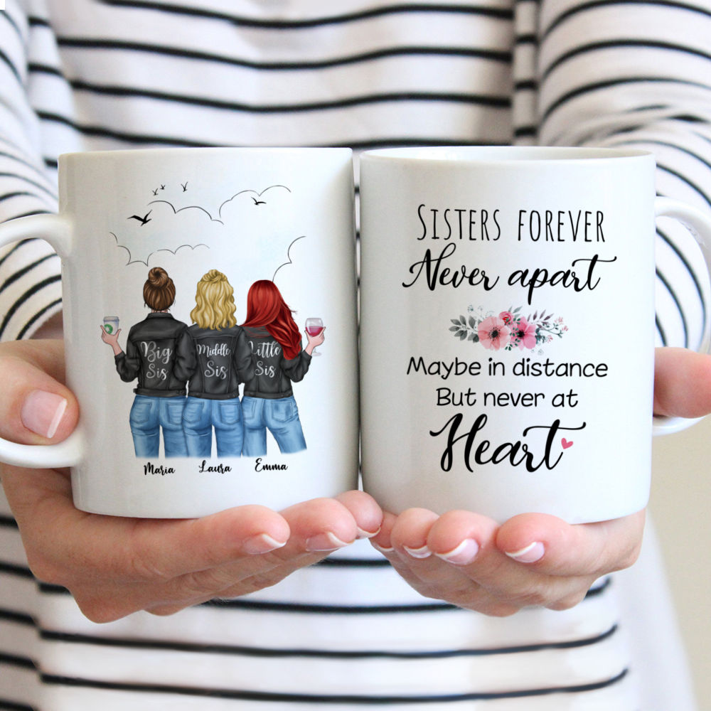 Personalized Mug - 3 Jeans Sisters - Sisters forever, never apart. Maybe in distance but never at heart.