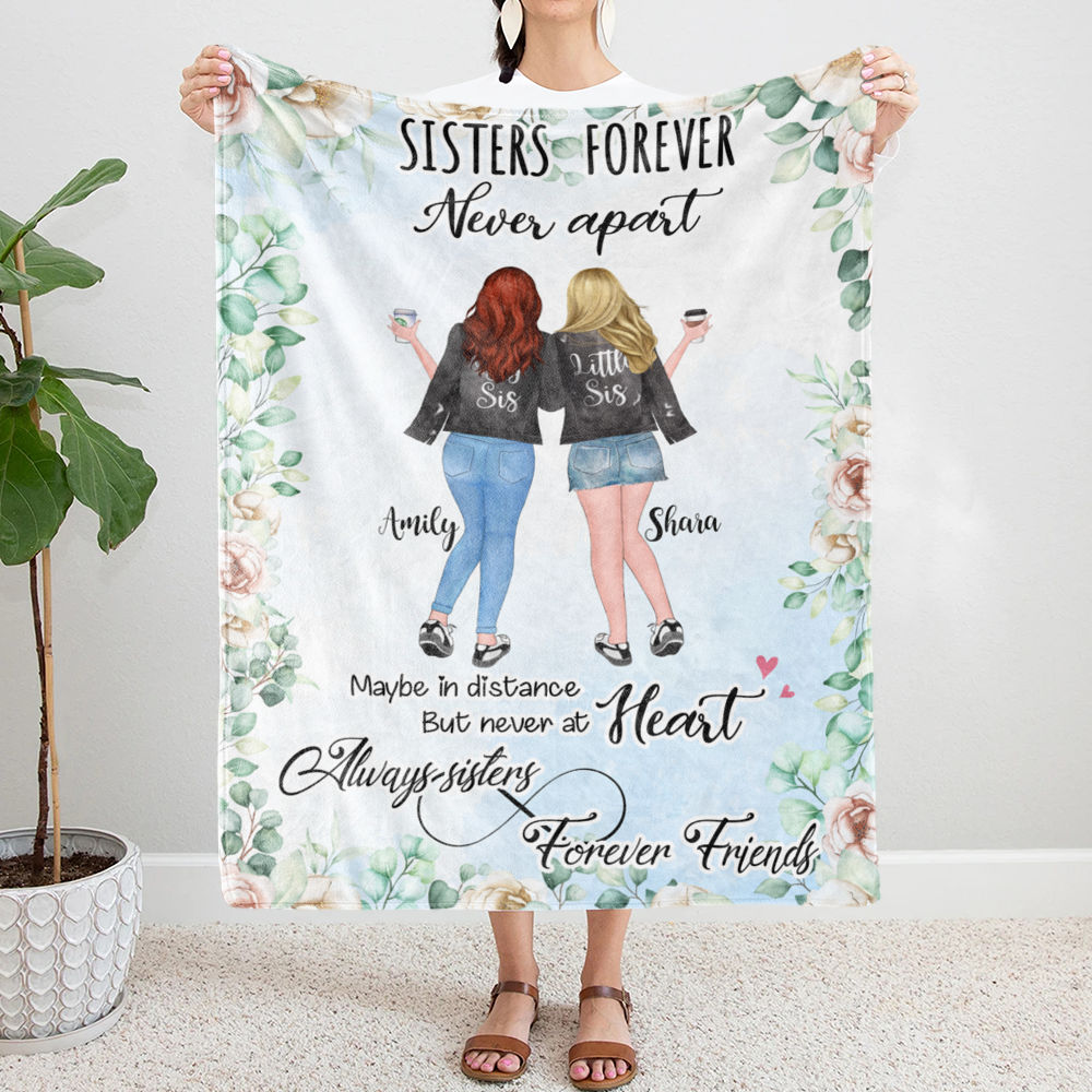 Personalized Blanket - Sisters Forever, Maybe in Distance but Never at Heart v1