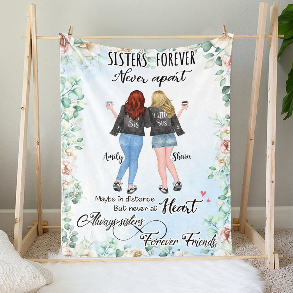 Personalized Blanket - Sisters Forever, Maybe in Distance but Never at Heart v1_1