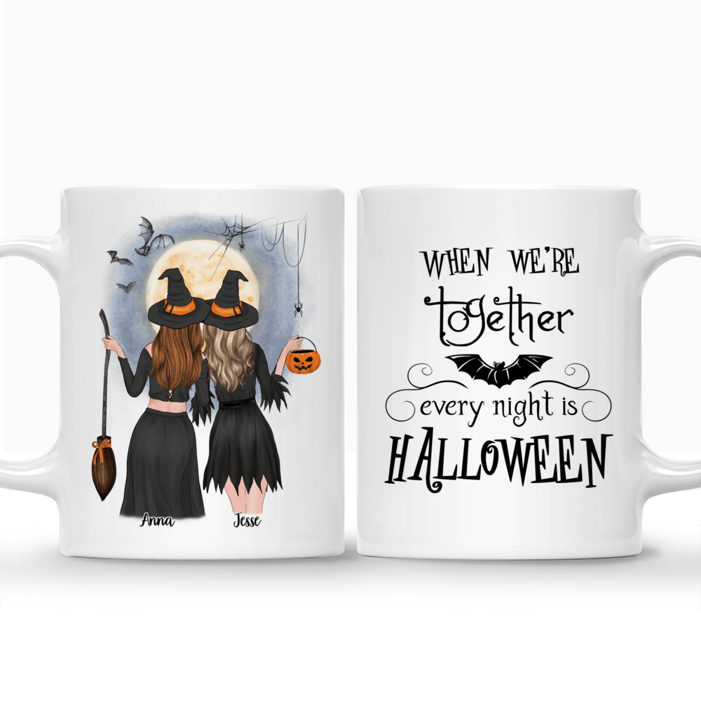 Halloween Custom Mug - When We’re Together, Every Night Is Halloween_3