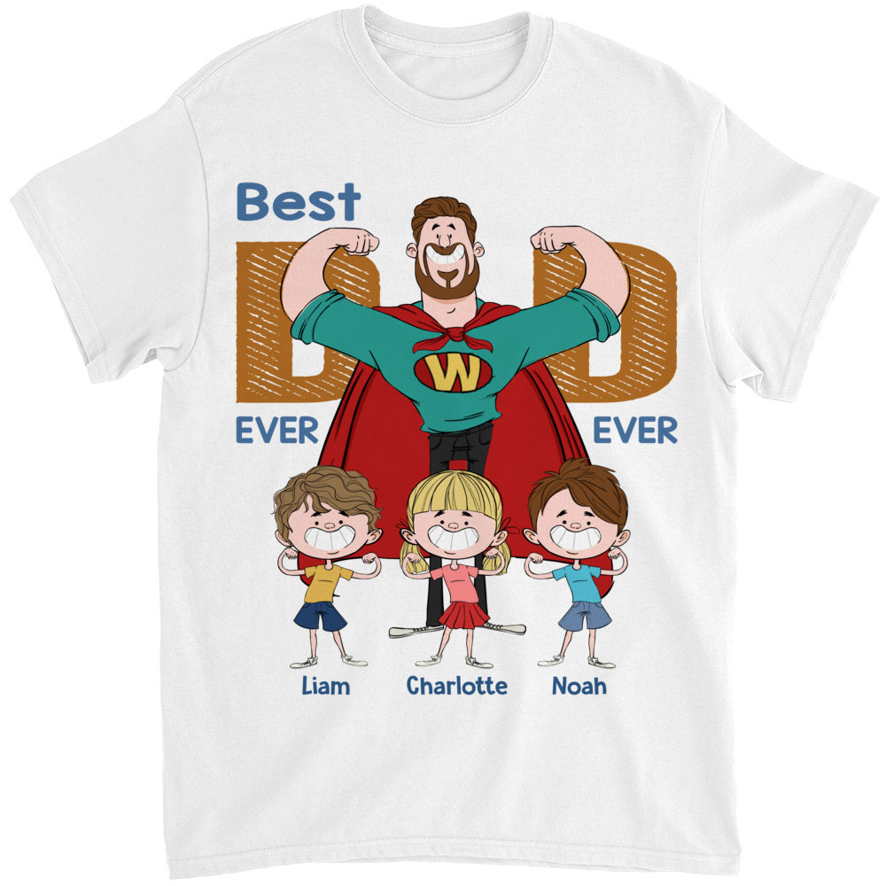 Personalized Shirt - Family - Best Dad Ever Ever T2_2