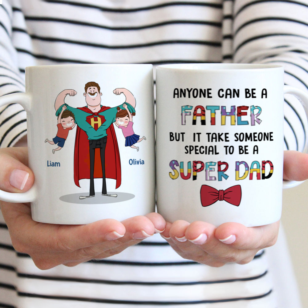 Personalized Mug - Father and Child - Anyone can be a father  But  it take someone special to be a super Dad H3