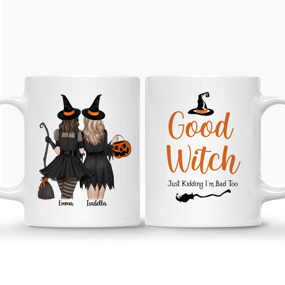 Halloween Witches Personalized Mugs - Just Kidding Im Bad Too Mug_3