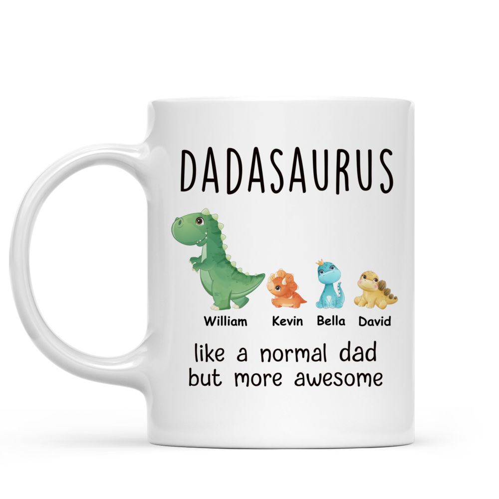 Personalized Mug - Father Mug - Dadasaurus like a normal dad but