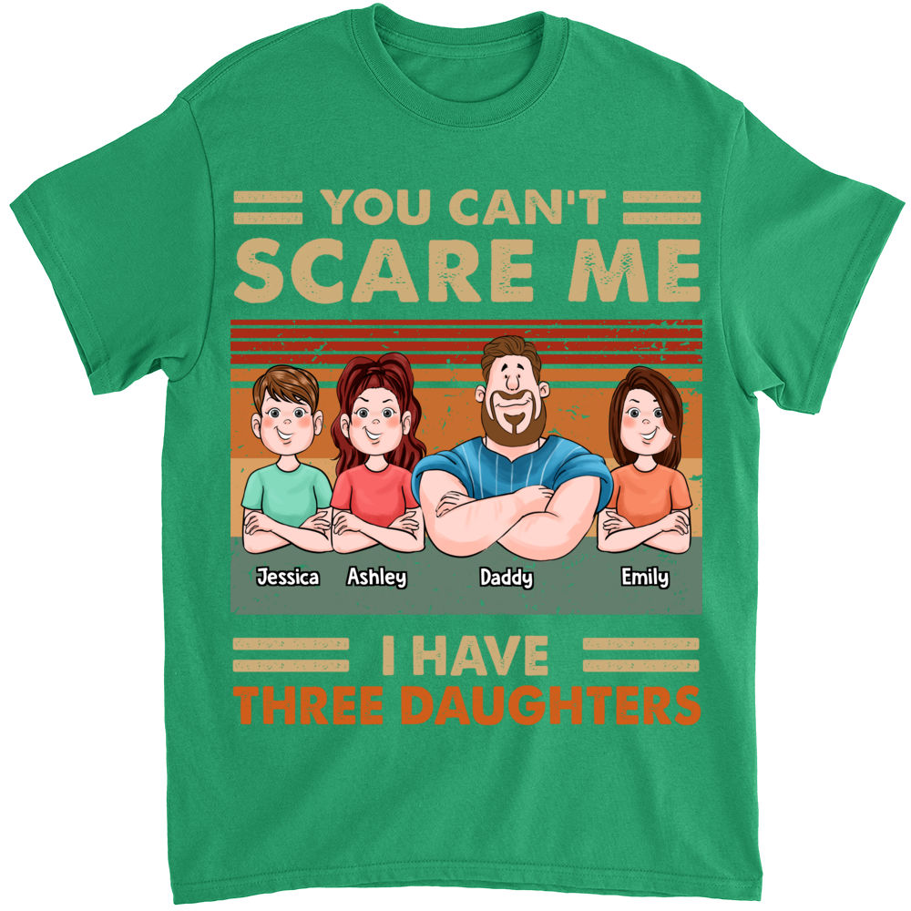 Personalized Shirt - Father's Day - You Can't Scare Me I Have Three Daughters - Black_3
