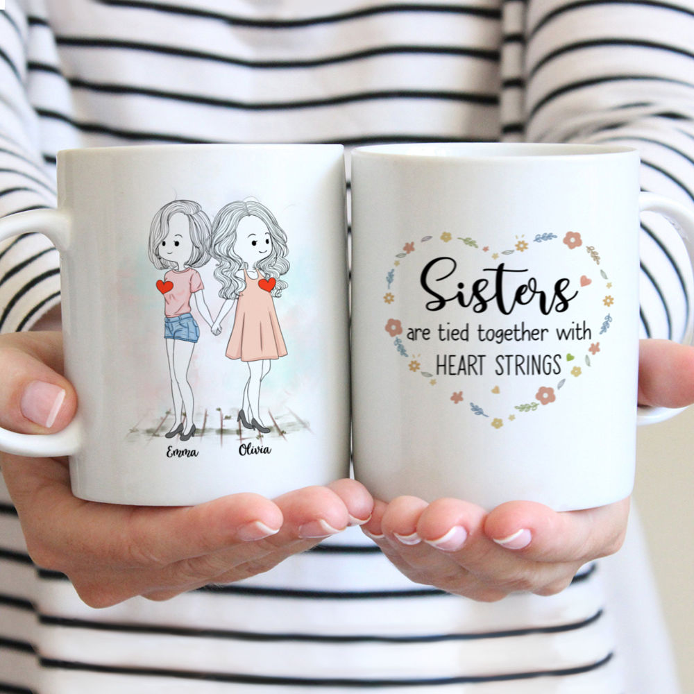 Personalized Mug - 2 Sisters - Sisters are tied together with heart strings