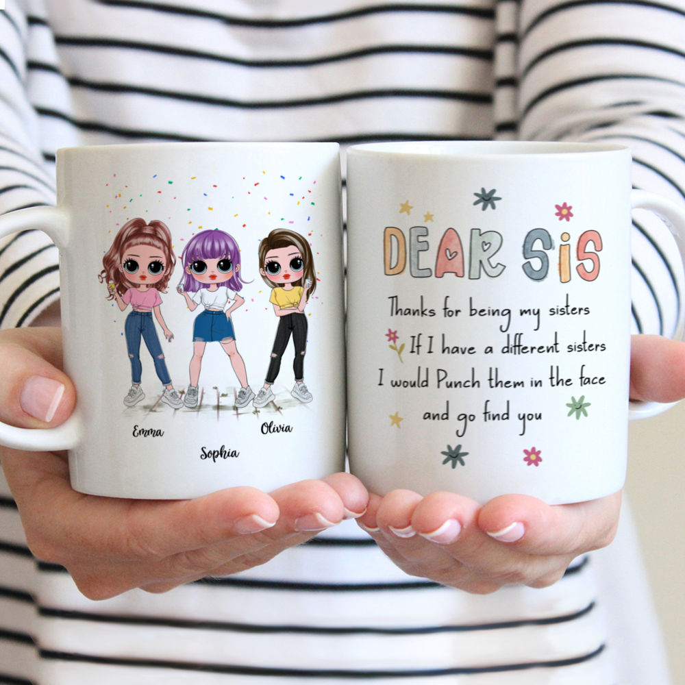 Personalized Mug - Sisters - Dear sis, thanks for being me sisters