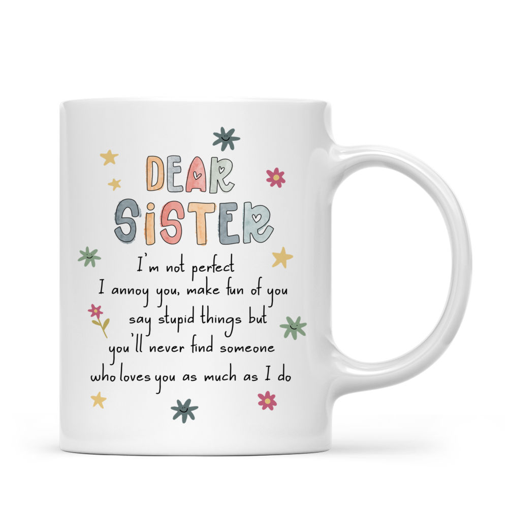 Personalized Mug - Sisters - Dear Sister, I'm not perfect_2