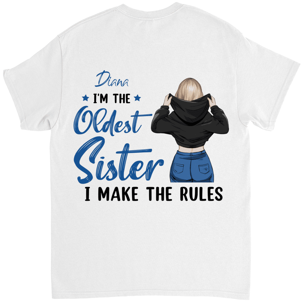 Sisters Tshirt - I'm the oldest sister, I make the rules - Personalized Shirt_1