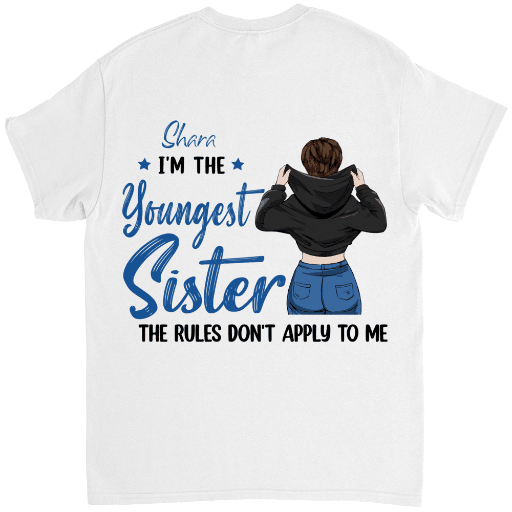 Sisters Tshirt - I'm youngest sister, the rules don't apply to me - Personalized Shirt_1