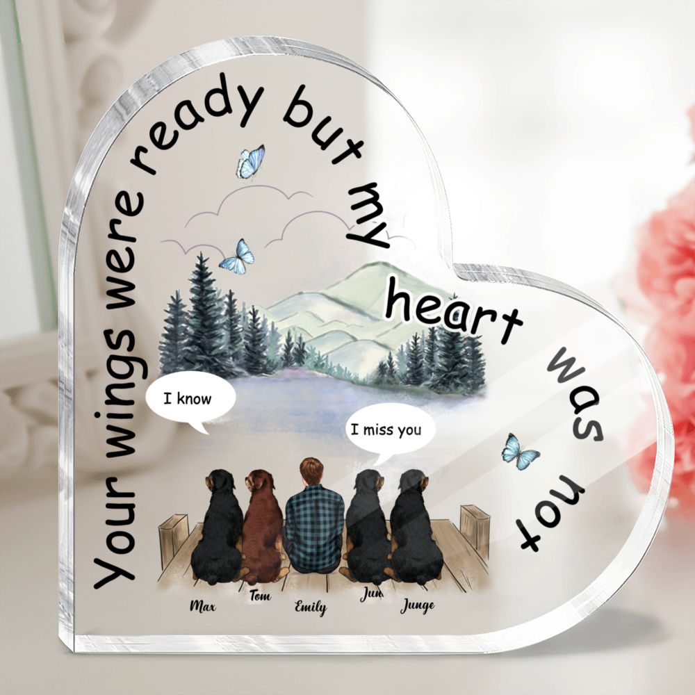 Heart Acrylic Plaque - Your wings were ready but my heart was not