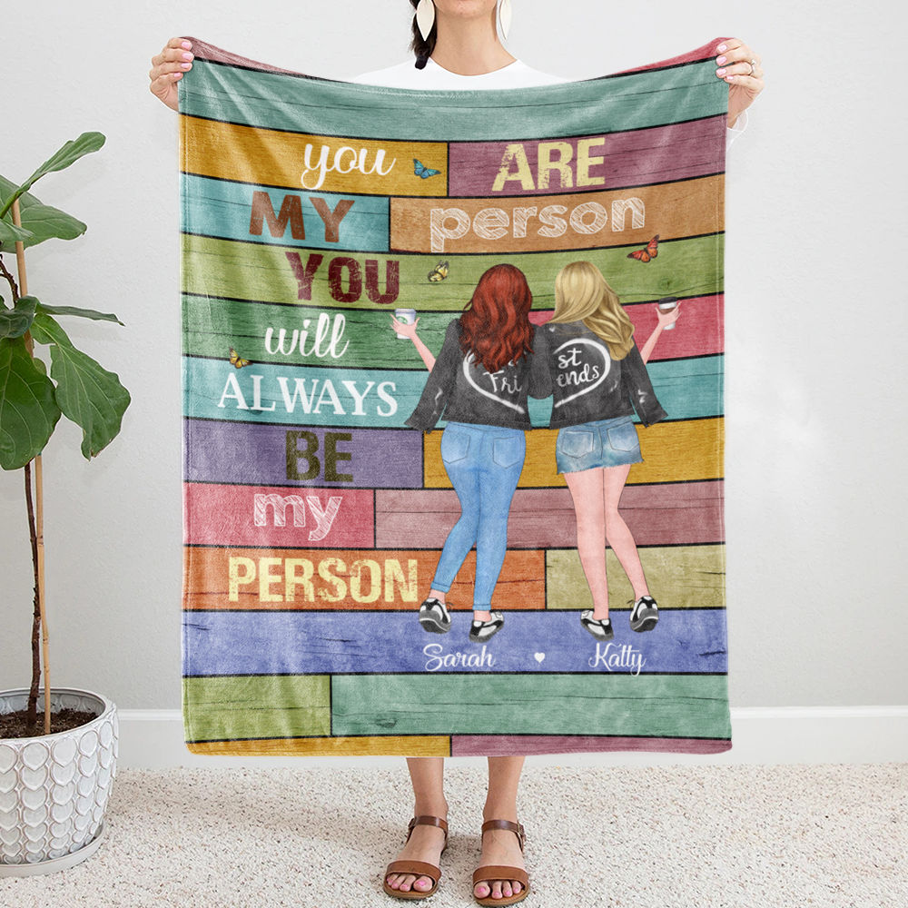 Custom Fleece Blanket For Best Friends - You Are My Person_1