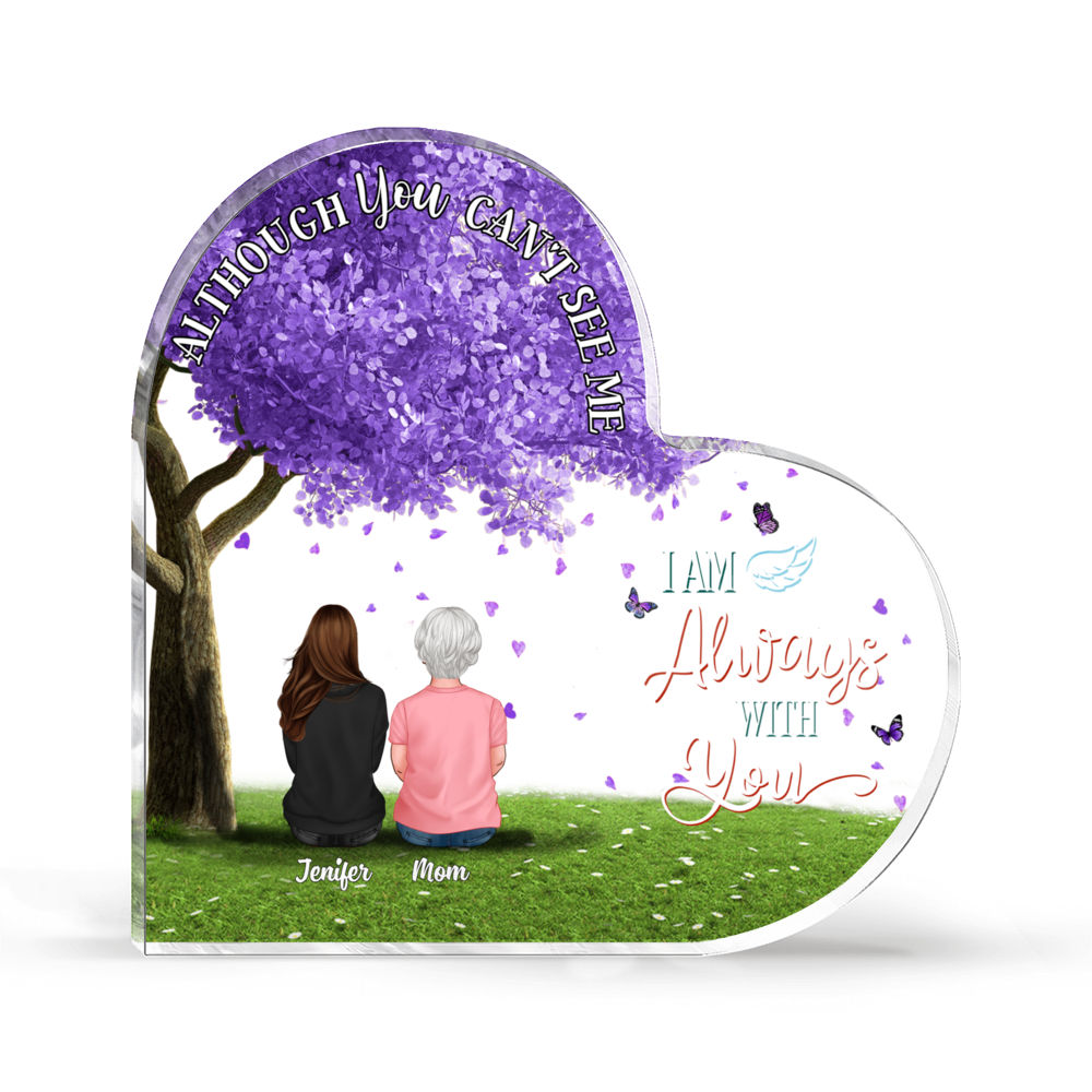 Memorial Family - Although You Can't See Me I Am Always With You (Custom Heart-Shaped Acrylic Keepsake)
