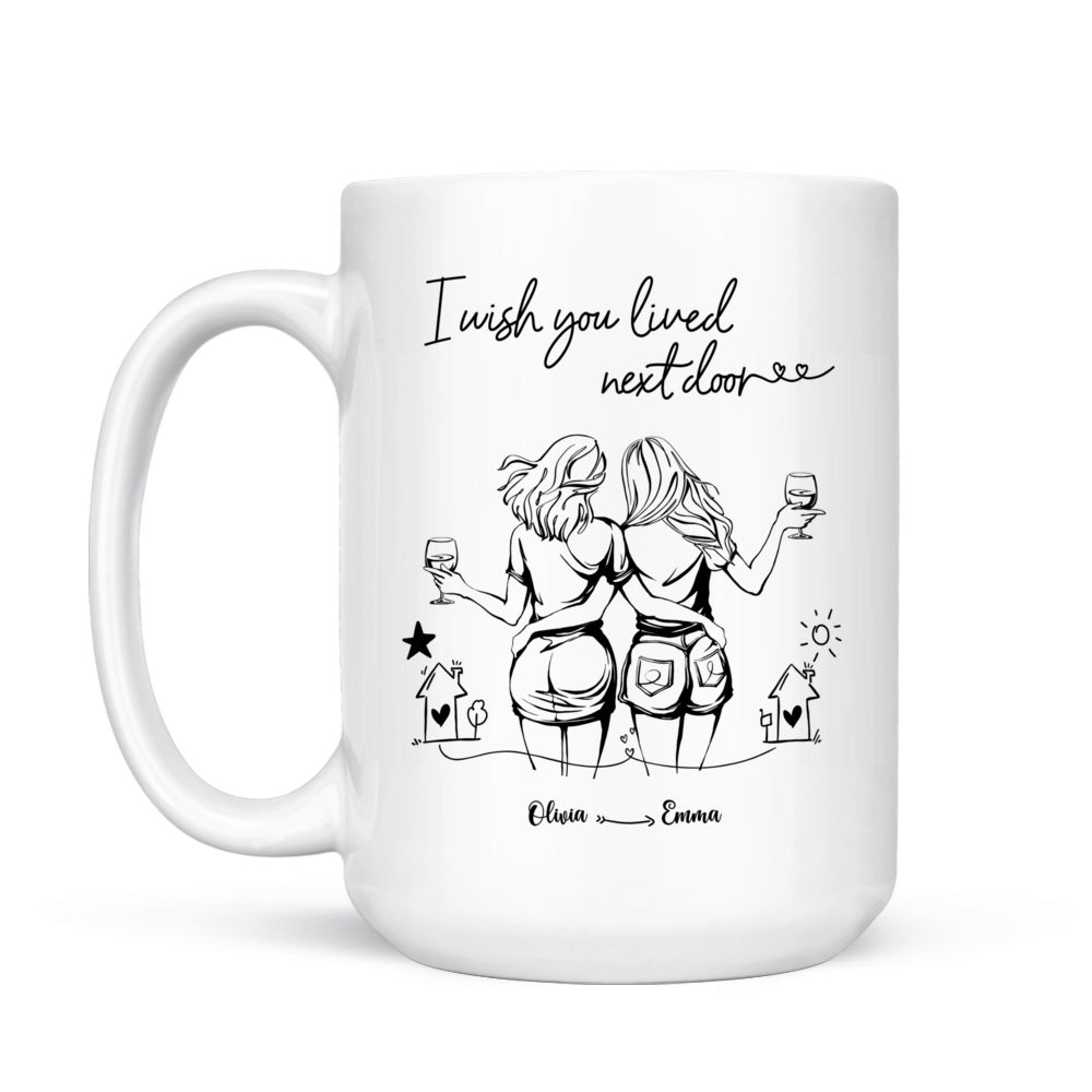 Personalized Best Friend Mug, Friendship Mug, I Wish You Lived Next Do -  Vista Stars - Personalized gifts for the loved ones