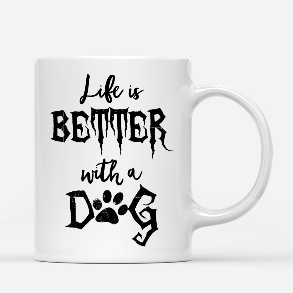 Personalized Mug - Girl and Dogs - Life Is Better With A Dog - HLW_2