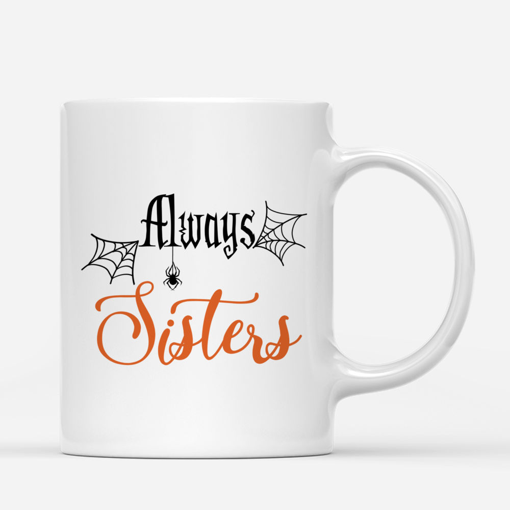 Personalized Halloween Mug - Always Sisters (Witches are Flying Ver 2)_2