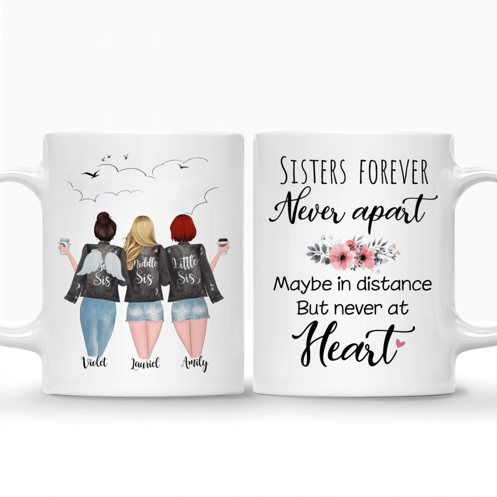 Personalized Mug - 3 Sisters With Angel Wings - Sisters forever, never apart. Maybe in distance but never at heart._3